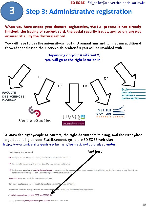 3 ED EOBE - Ed_eobe@universite-paris-saclay. fr Step 3: Administrative registration When you have ended