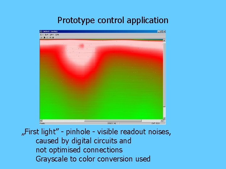 Prototype control application „First light” - pinhole - visible readout noises, caused by digital