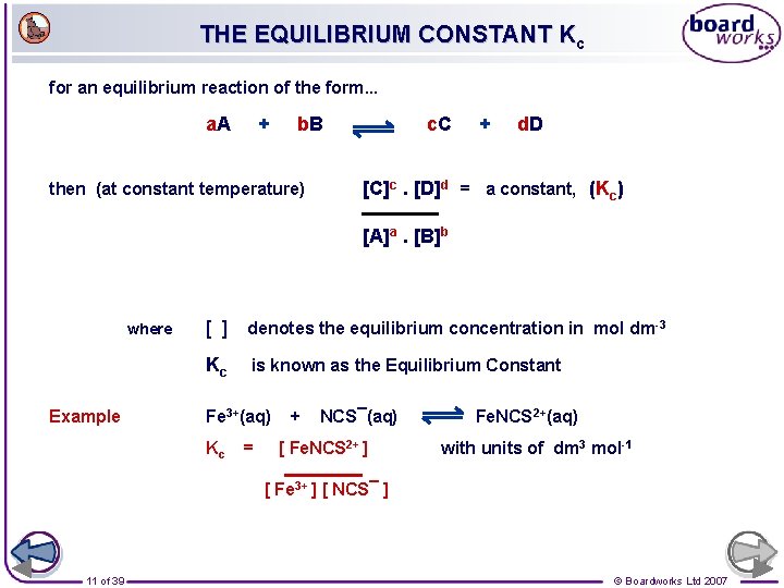 THE EQUILIBRIUM CONSTANT Kc for an equilibrium reaction of the form. . . a.