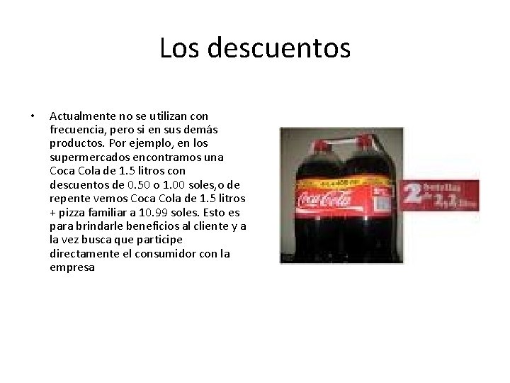 Los descuentos • Actualmente no se utilizan con frecuencia, pero si en sus demás