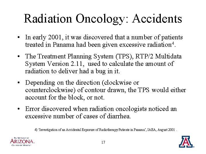 Radiation Oncology: Accidents • In early 2001, it was discovered that a number of
