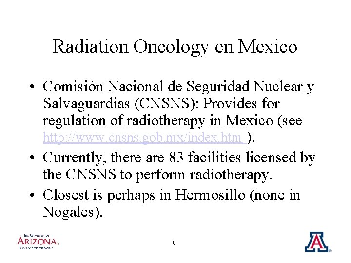 Radiation Oncology en Mexico • Comisión Nacional de Seguridad Nuclear y Salvaguardias (CNSNS): Provides