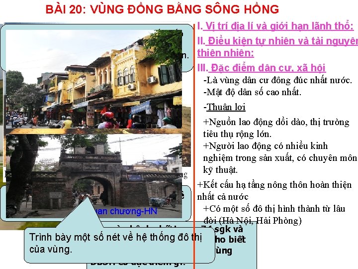 BÀI 20: VÙNG ĐỒNG BẰNG SÔNG HỒNG I. Vị trí địa lí và giới