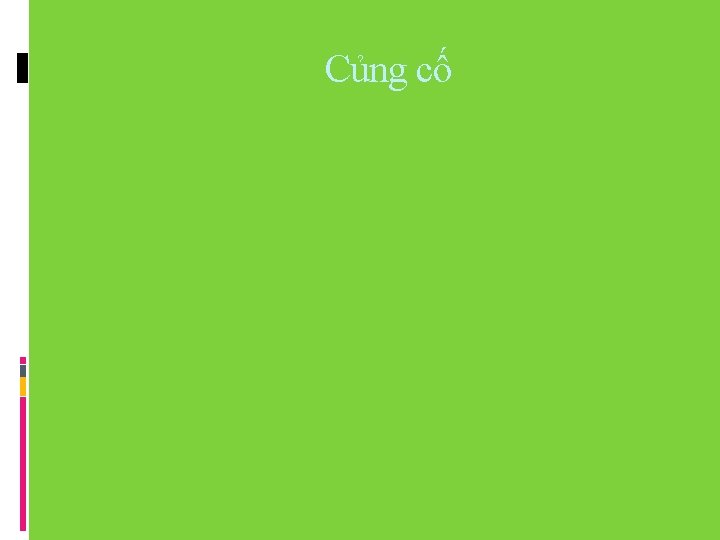 Củng cố 