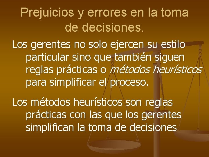 Prejuicios y errores en la toma de decisiones. Los gerentes no solo ejercen su