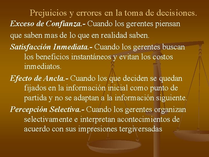 Prejuicios y errores en la toma de decisiones. Exceso de Confianza. - Cuando los