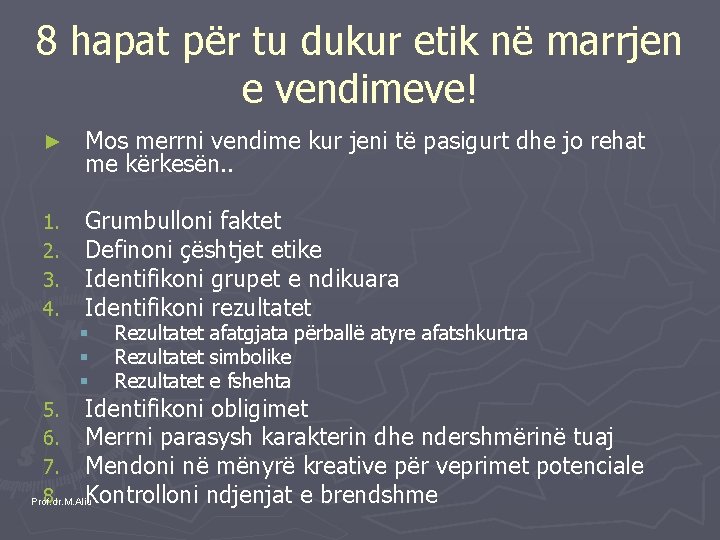 8 hapat për tu dukur etik në marrjen e vendimeve! ► Mos merrni vendime