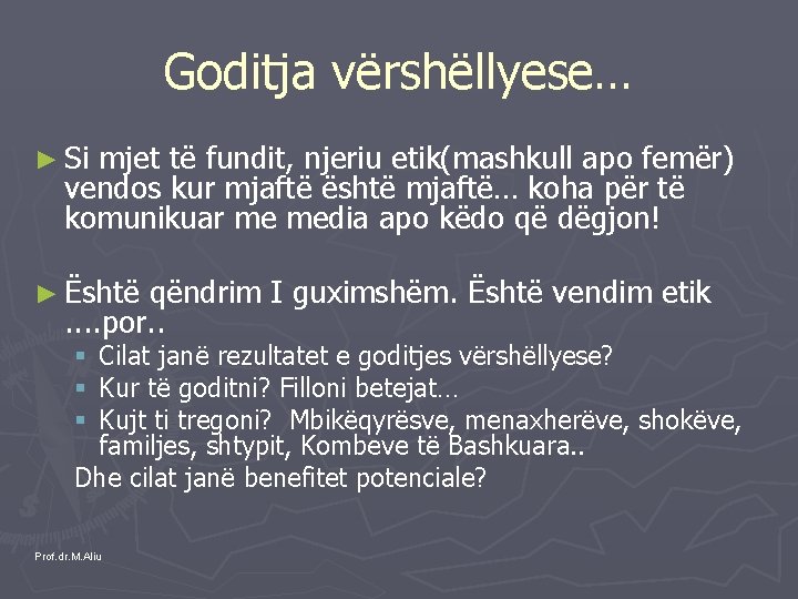 Goditja vërshëllyese… ► Si mjet të fundit, njeriu etik(mashkull apo femër) vendos kur mjaftë