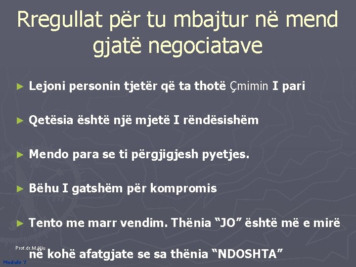 Rregullat për tu mbajtur në mend gjatë negociatave ► Lejoni personin tjetër që ta