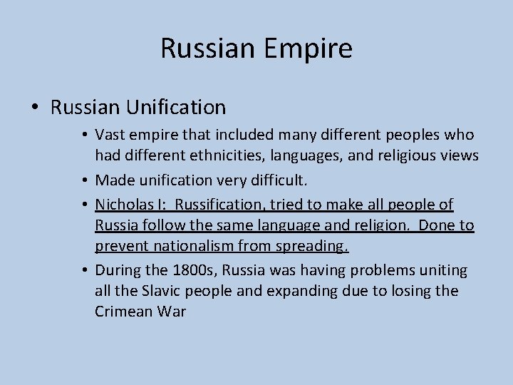 Russian Empire • Russian Unification • Vast empire that included many different peoples who