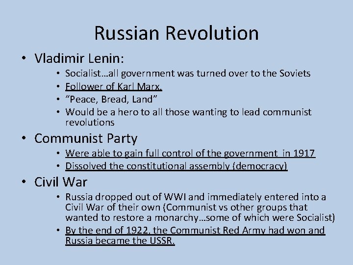 Russian Revolution • Vladimir Lenin: • • Socialist…all government was turned over to the