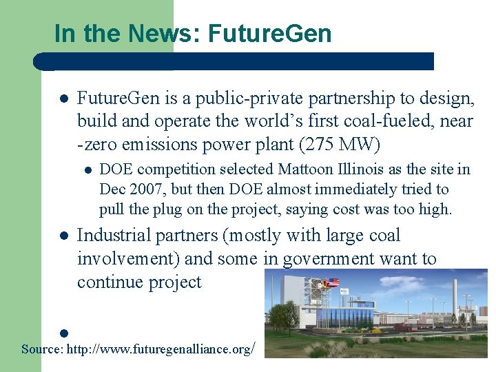 In the News: Future. Gen l Future. Gen is a public-private partnership to design,