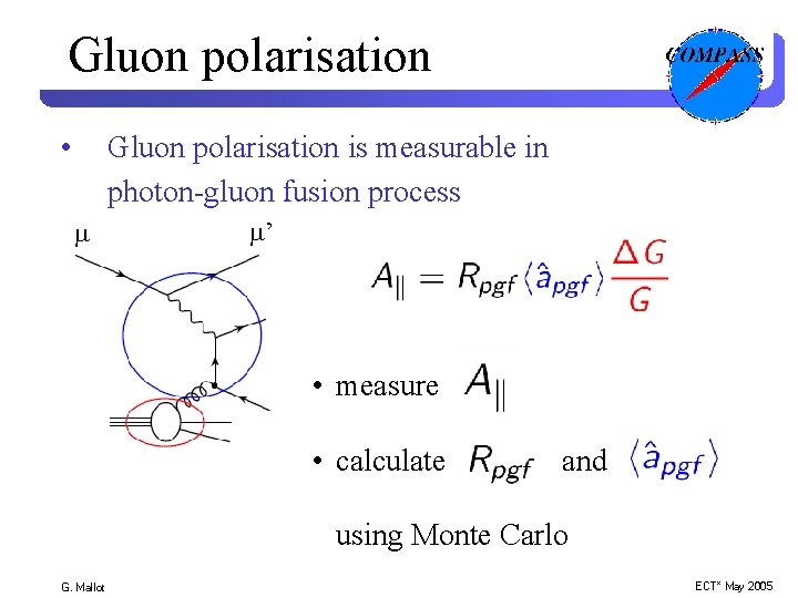 Gluon polarisation • Gluon polarisation is measurable in photon-gluon fusion process ’ • measure