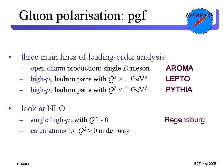 Gluon polarisation: pgf • three main lines of leading-order analysis: – open charm production: