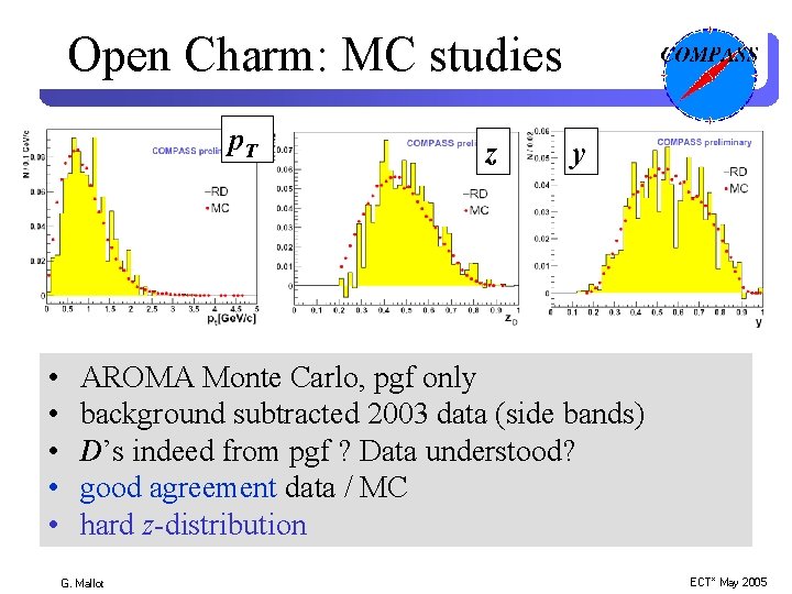 Open Charm: MC studies p. T • • • z y AROMA Monte Carlo,