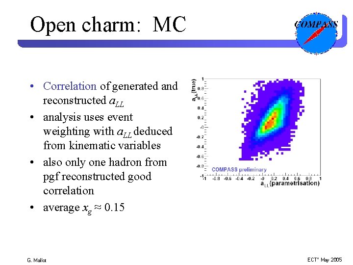 Open charm: MC • Correlation of generated and reconstructed a. LL • analysis uses
