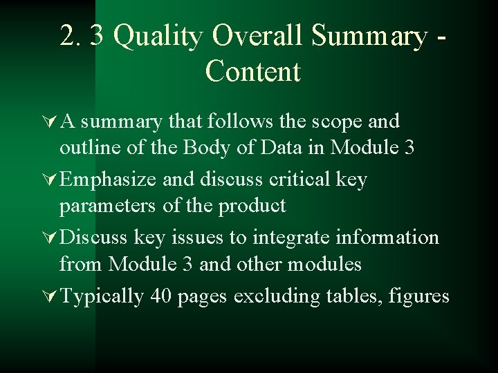 2. 3 Quality Overall Summary Content Ú A summary that follows the scope and