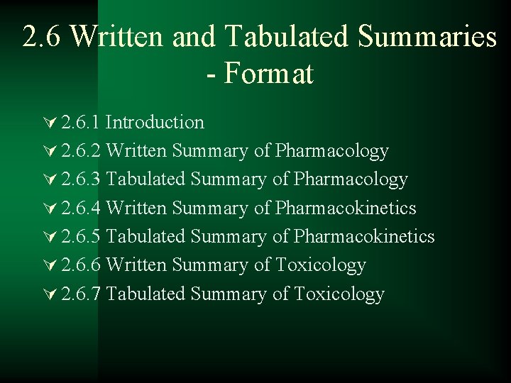 2. 6 Written and Tabulated Summaries - Format Ú 2. 6. 1 Introduction Ú