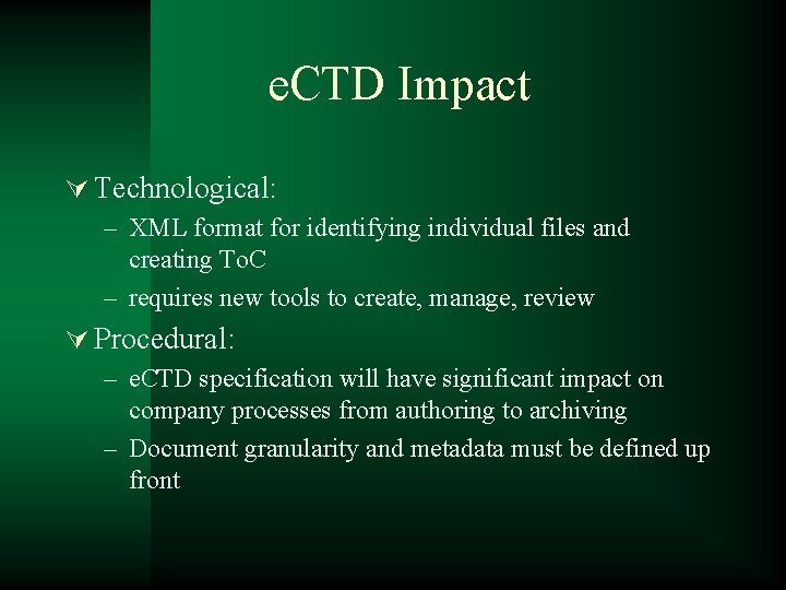 e. CTD Impact Ú Technological: – XML format for identifying individual files and creating