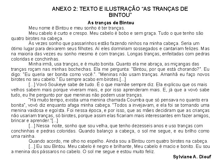 ANEXO 2: TEXTO E ILUSTRAÇÃO “AS TRANÇAS DE BINTOU” As tranças de Bintou Meu