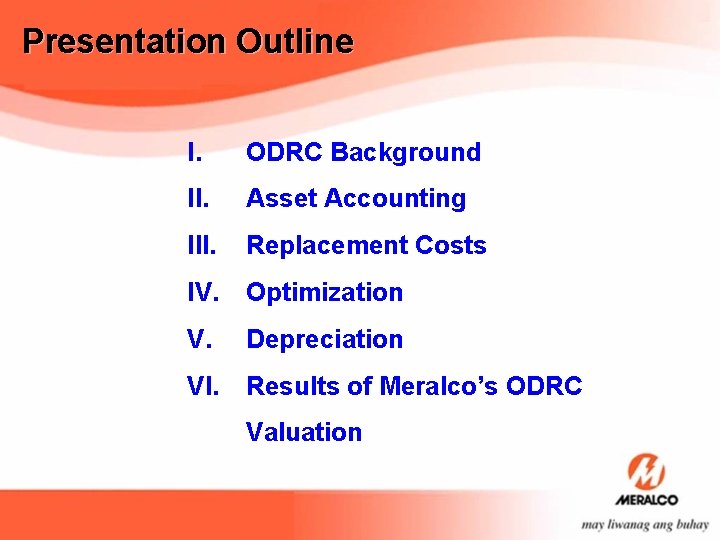 Presentation Outline I. ODRC Background II. Asset Accounting III. Replacement Costs IV. Optimization V.