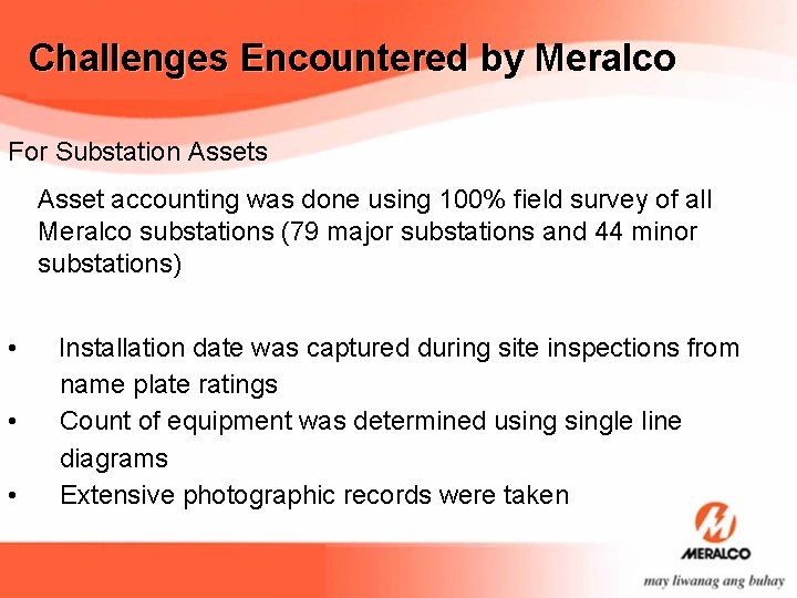 Challenges Encountered by Meralco For Substation Assets Asset accounting was done using 100% field
