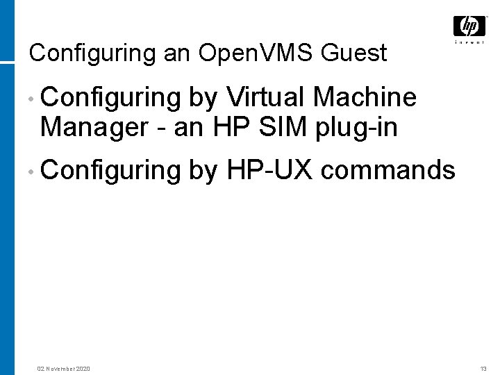 Configuring an Open. VMS Guest • Configuring by Virtual Machine Manager - an HP