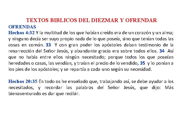 TEXTOS BIBLICOS DEL DIEZMAR Y OFRENDAR OFRENDAS Hechos 4: 32 Y la multitud de