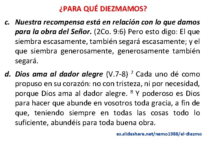 ¿PARA QUÉ DIEZMAMOS? c. Nuestra recompensa está en relación con lo que damos para