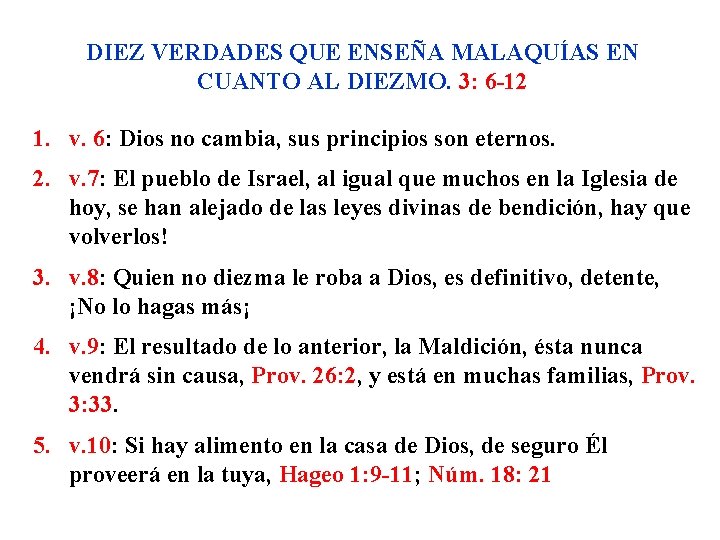 DIEZ VERDADES QUE ENSEÑA MALAQUÍAS EN CUANTO AL DIEZMO. 3: 6 -12 1. v.