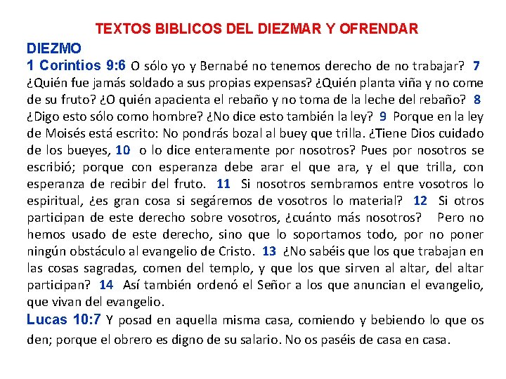 TEXTOS BIBLICOS DEL DIEZMAR Y OFRENDAR DIEZMO 1 Corintios 9: 6 O sólo yo