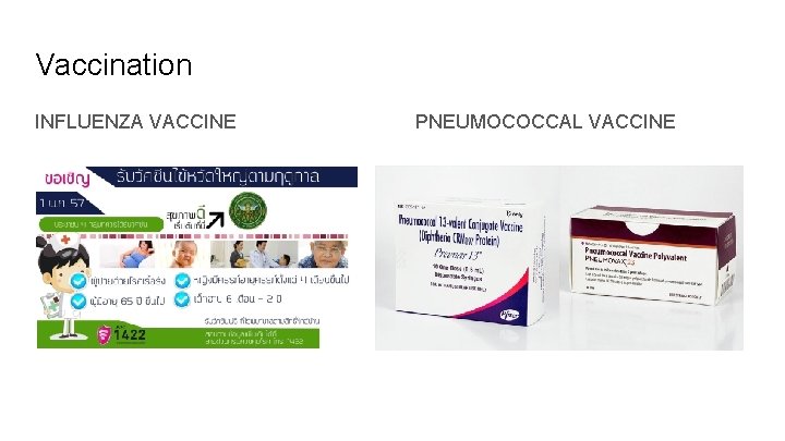 Vaccination INFLUENZA VACCINE PNEUMOCOCCAL VACCINE 