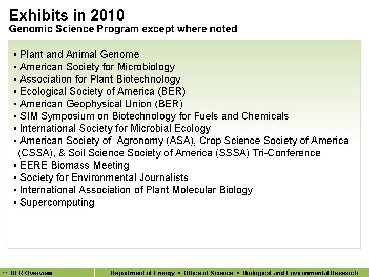 Exhibits in 2010 Genomic Science Program except where noted ▪ Plant and Animal Genome