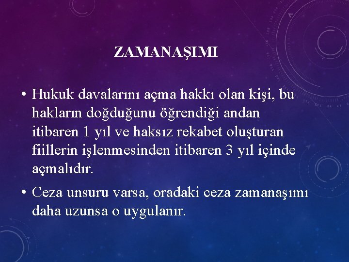 ZAMANAŞIMI • Hukuk davalarını açma hakkı olan kişi, bu hakların doğduğunu öğrendiği andan itibaren