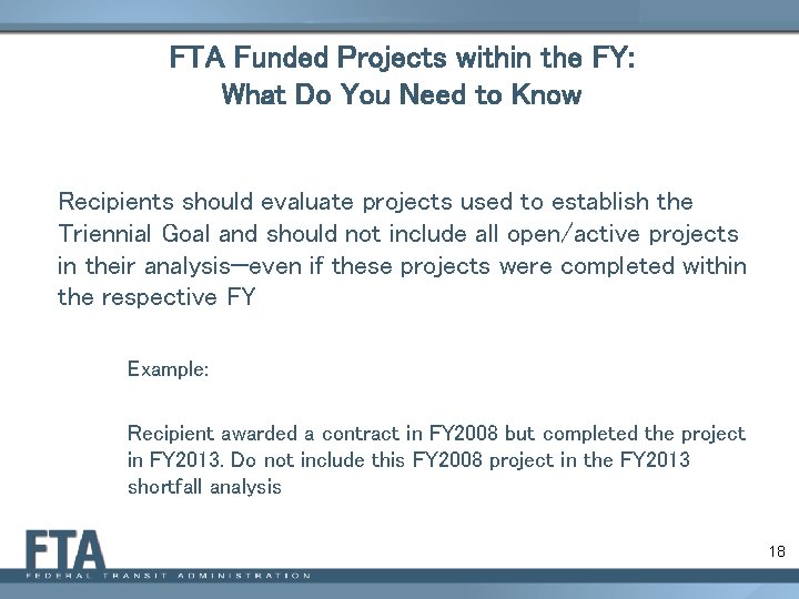 FTA Funded Projects within the FY: What Do You Need to Know Recipients should