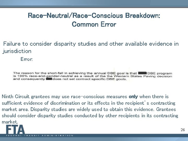 Race-Neutral/Race-Conscious Breakdown: Common Error Failure to consider disparity studies and other available evidence in