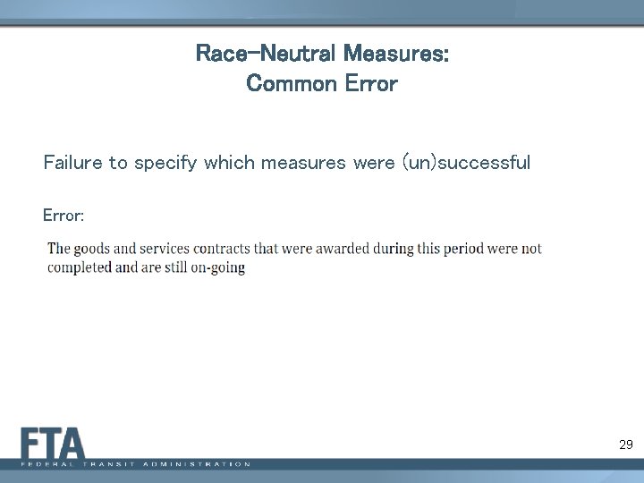 Race-Neutral Measures: Common Error Failure to specify which measures were (un)successful Error: 29 