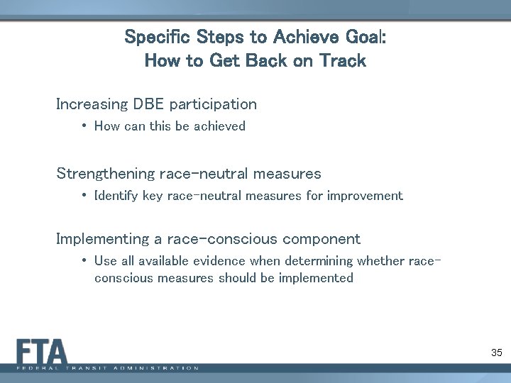 Specific Steps to Achieve Goal: How to Get Back on Track Increasing DBE participation