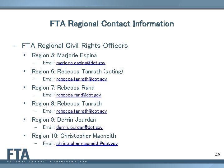 FTA Regional Contact Information – FTA Regional Civil Rights Officers • Region 5: Marjorie
