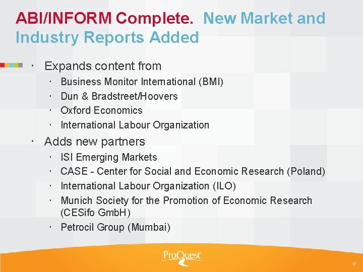 ABI/INFORM Complete. New Market and Industry Reports Added Expands content from Business Monitor International