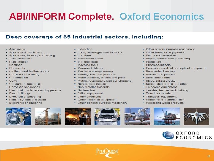 ABI/INFORM Complete. Oxford Economics 20 