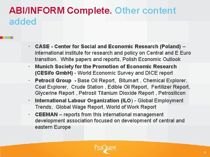 ABI/INFORM Complete. Other content added CASE - Center for Social and Economic Research (Poland)