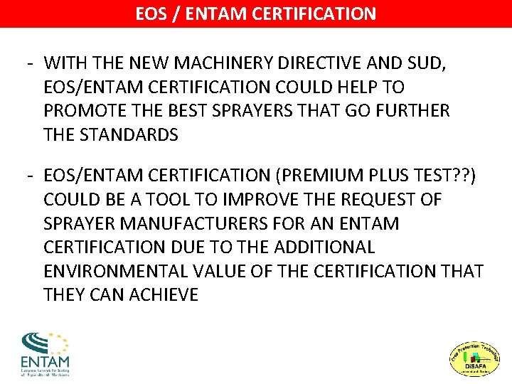 EOS / ENTAM CERTIFICATION - WITH THE NEW MACHINERY DIRECTIVE AND SUD, EOS/ENTAM CERTIFICATION