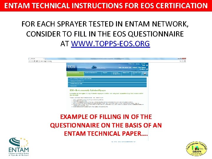 ENTAM TECHNICAL INSTRUCTIONS FOR EOS CERTIFICATION FOR EACH SPRAYER TESTED IN ENTAM NETWORK, CONSIDER