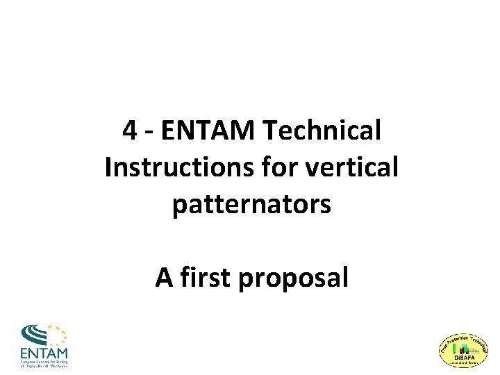 4 - ENTAM Technical Instructions for vertical patternators A first proposal 