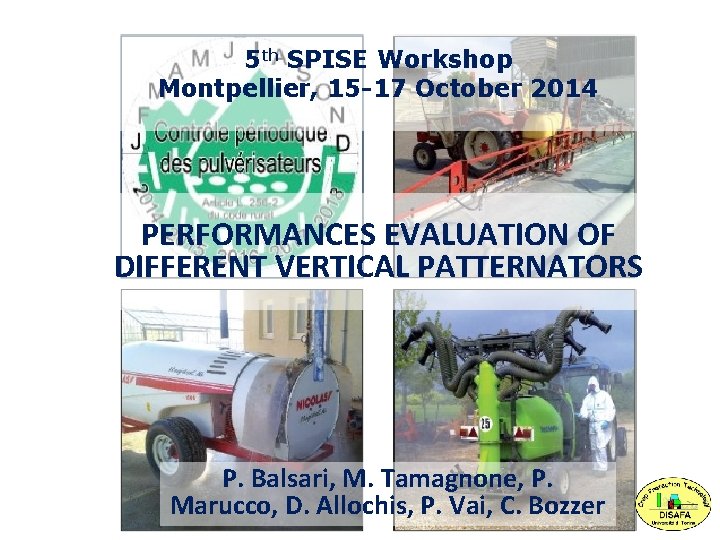 5 th SPISE Workshop Montpellier, 15 -17 October 2014 PERFORMANCES EVALUATION OF DIFFERENT VERTICAL