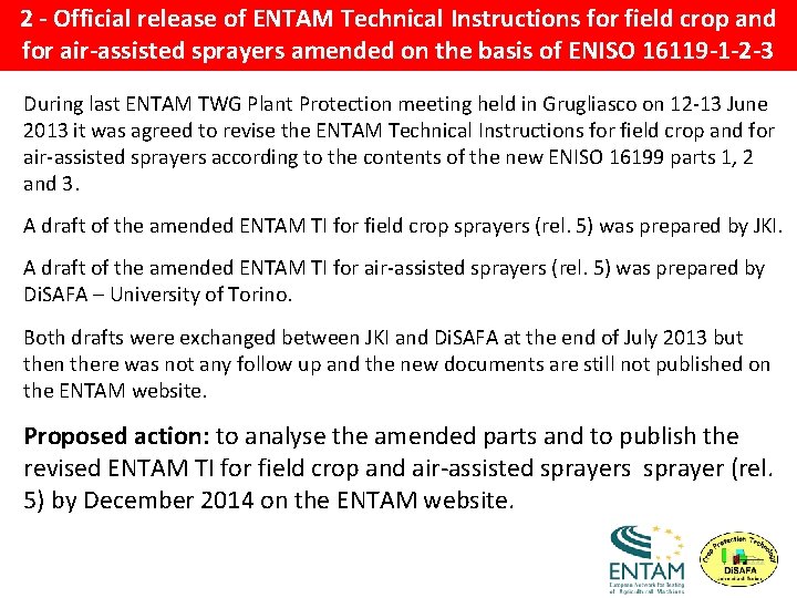 2 - Official release of ENTAM Technical Instructions for field crop and for air-assisted