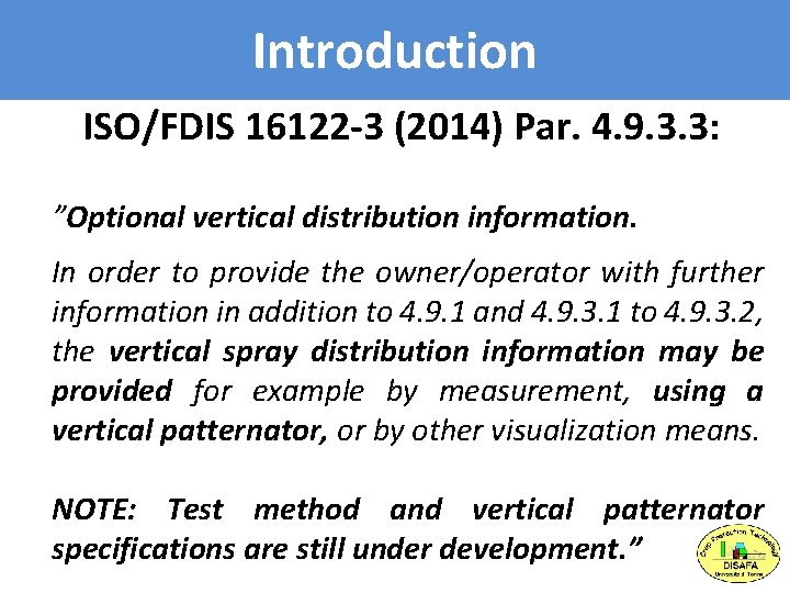 Introduction ISO/FDIS 16122 -3 (2014) Par. 4. 9. 3. 3: ”Optional vertical distribution information.