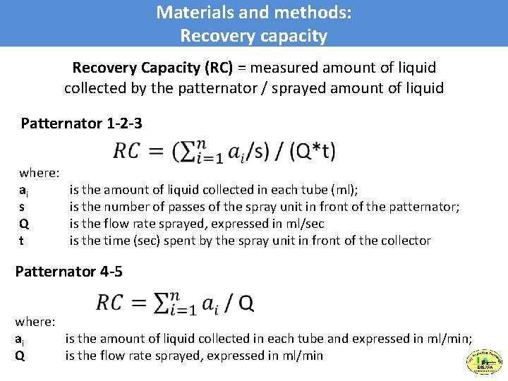 Materials and methods: Recovery capacity Recovery Capacity (RC) = measured amount of liquid collected