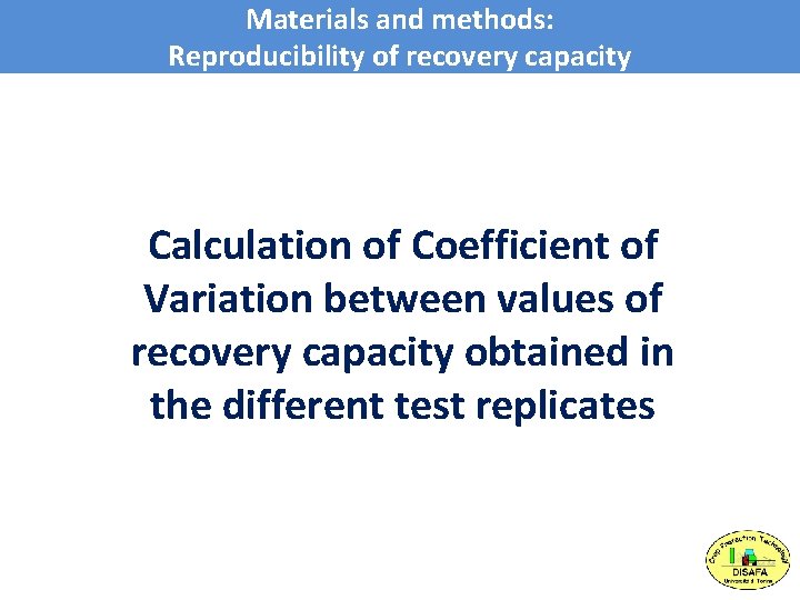 Materials and methods: Reproducibility of recovery capacity Calculation of Coefficient of Variation between values